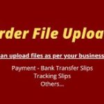 Order File Uploads Payment receipt, Purchase Order Etc